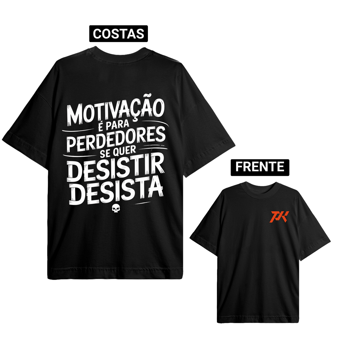 Oversized premium - Motivação é para perdedores -PK squat