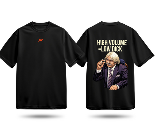 Oversized basica -High volume = low dick